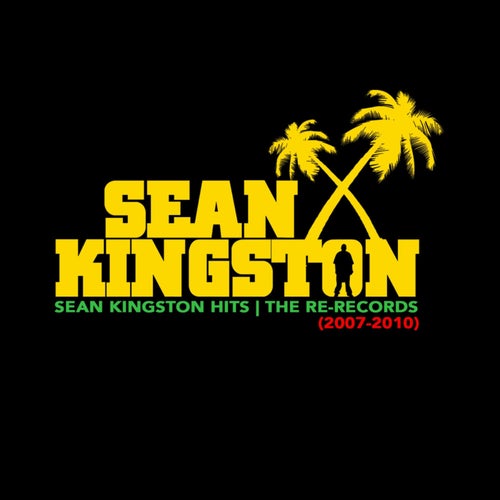 Sean Kingston Hits (2007-2010) (The Re-Records)