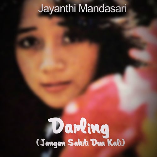 Darling (Jangan Sakiti Dua Kali)