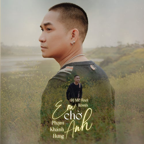 Em Chờ Anh (DJ Mr. Feel Remix)