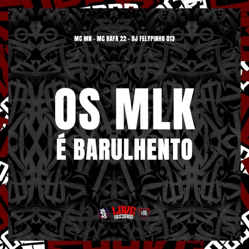 Os Mlk e Barulhento