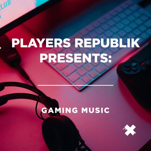 Players Republik presents: Gaming Music