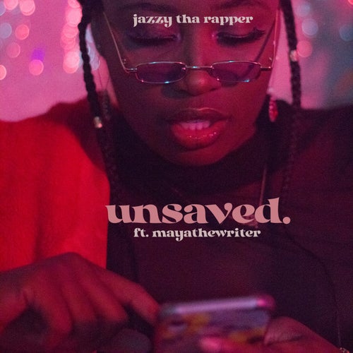 Unsaved (feat. mayathewriter)