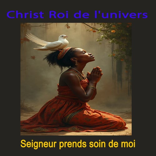 Seigneur prends soin de moi