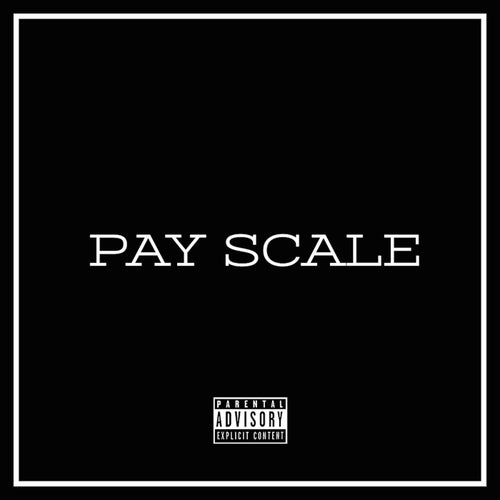 Pay Scale (feat. Larry June)