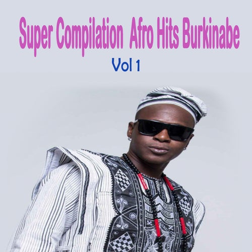 Super Compilation Afro Hits Burkinabe,Vol 1