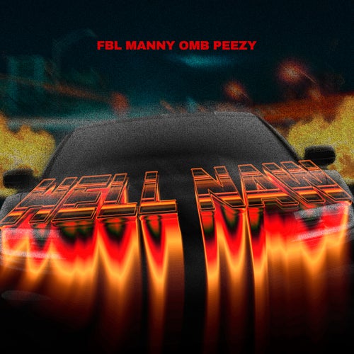 Hell Nah (feat. OMB Peezy)