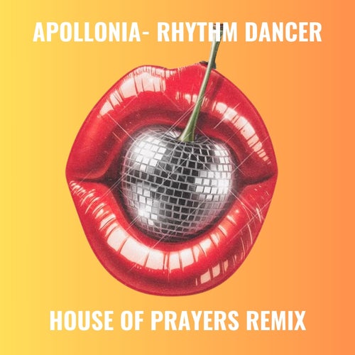 Rhythm Dancer  (House of Prayers Remix)