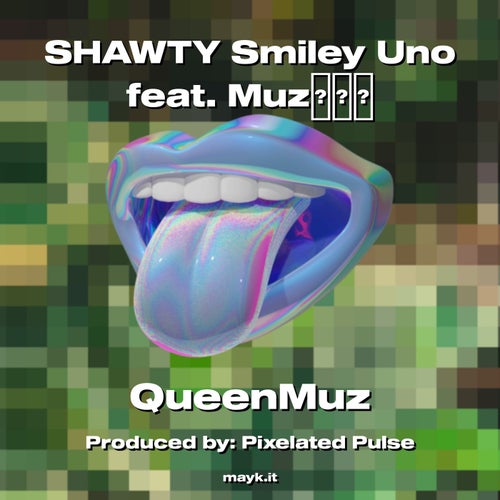SHAWTY Smiley Uno feat. Muz