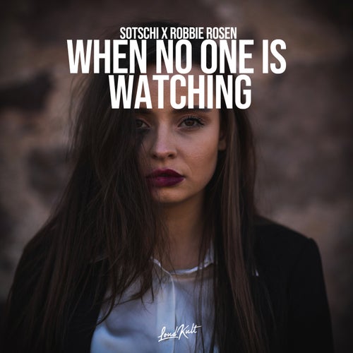 When No One is Watching