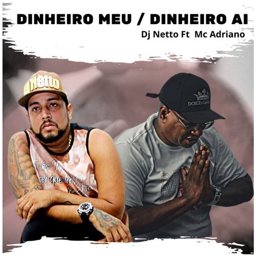 Dinheiro Meu - Dinheira Ai