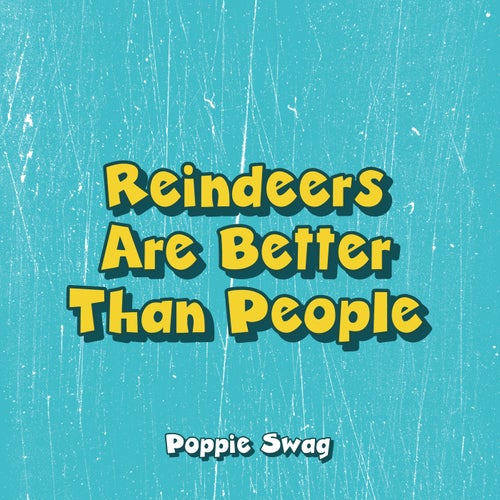 Reindeers Are Better Than People