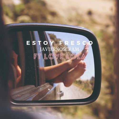 ESTOY FRESCO