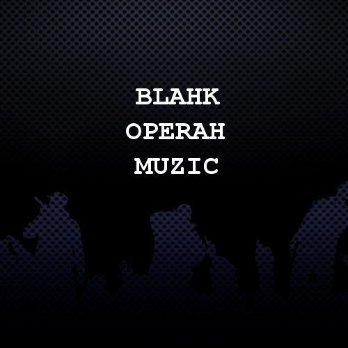 Blahk Operah Muzic Profile