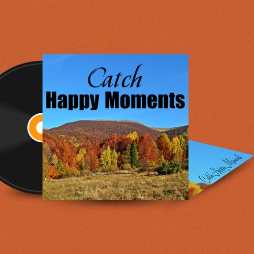 Catch Happy Moments