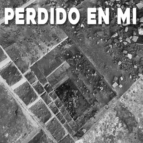 Perdido en mi