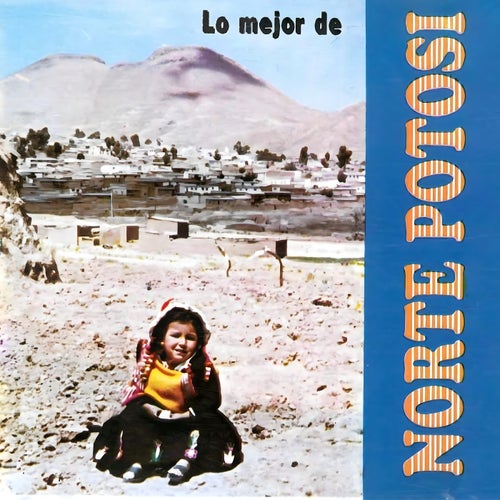 Lo Mejor de Norte Potosí