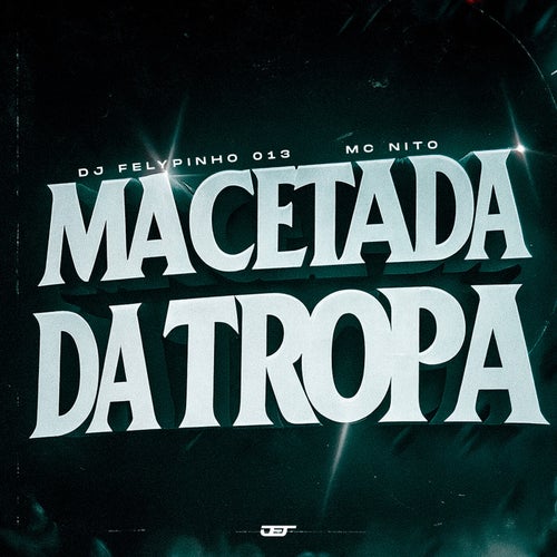 MACETADA DA TROPA