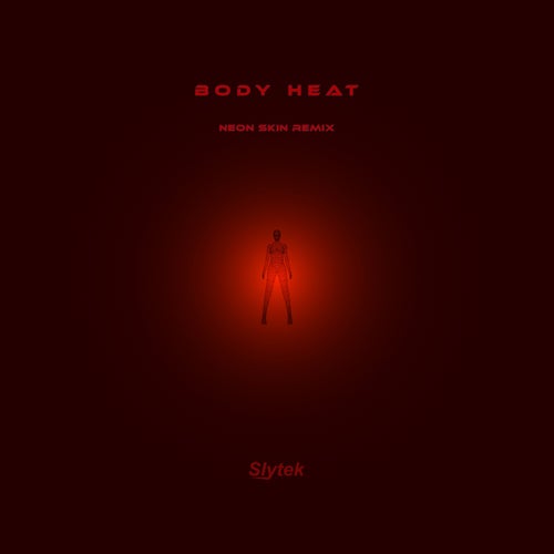 Body Heat (Neon Skin Remix)