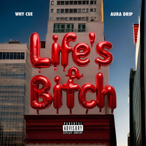 Lifes A Bitch (feat. Why Cue)