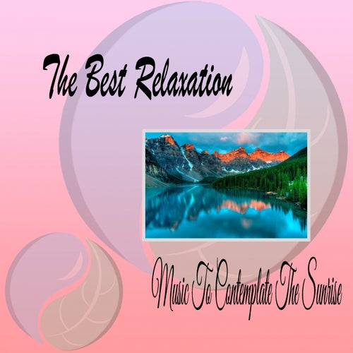 The Best Relaxation Music To Contemplate The Sunrise