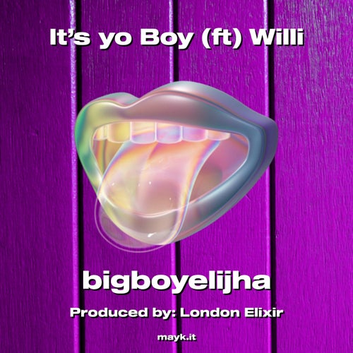 It’s yo Boy (ft) Willi