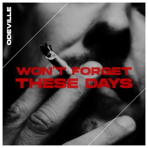 Won't Forget These Days
