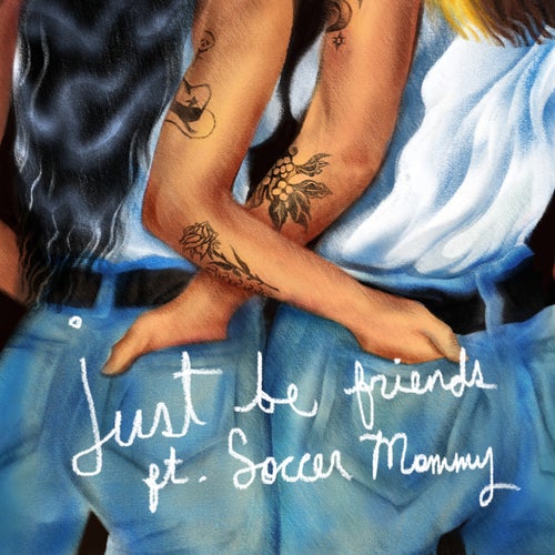 Just Be Friends (Soccer Mommy Cut)