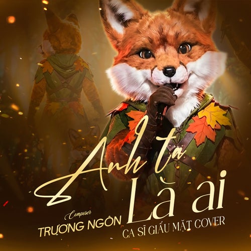 Anh Ta Là Ai - Ca Sỹ Giấu Mặt Cover