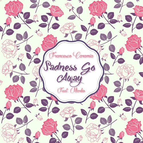 Sadness Go Away (feat. Marko)