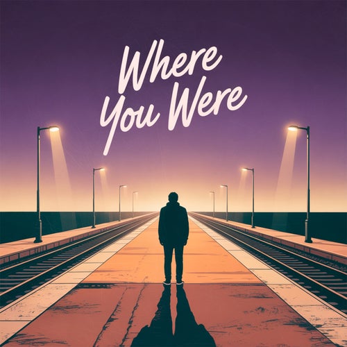 Where You Were