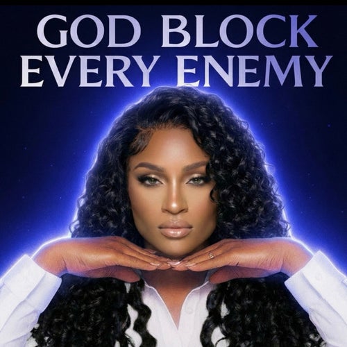 God Block Every Enemy