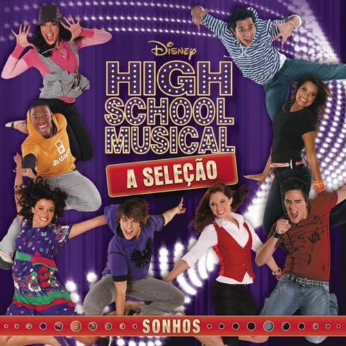 High School Musical A Seleção - Sonhos