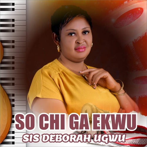 So Chi Ga Egwu