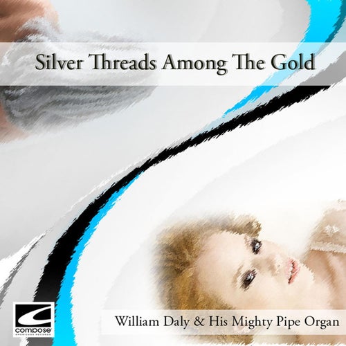 Silver Threads Among The Gold