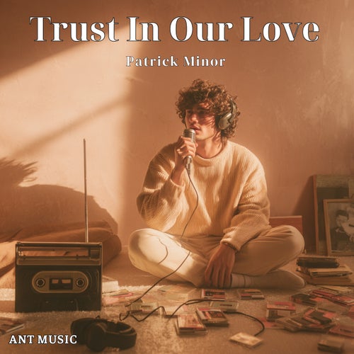 Trust In Our Love