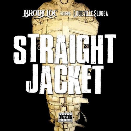 Straight Jacket (feat. Louieville Slugga)