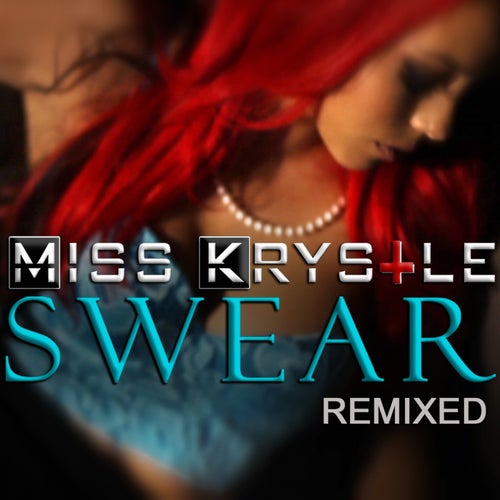 Swear (Remixed)
