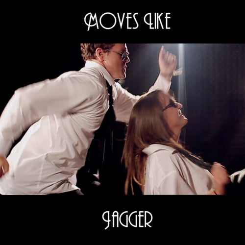 Moves Like Jagger