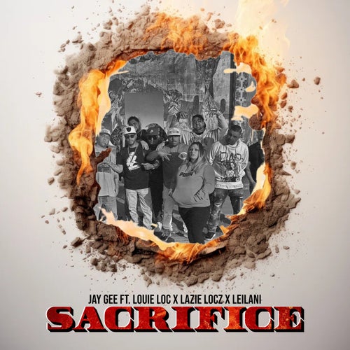Sacrifice (feat. Louie Loc, Lazie Locz & Leilani)