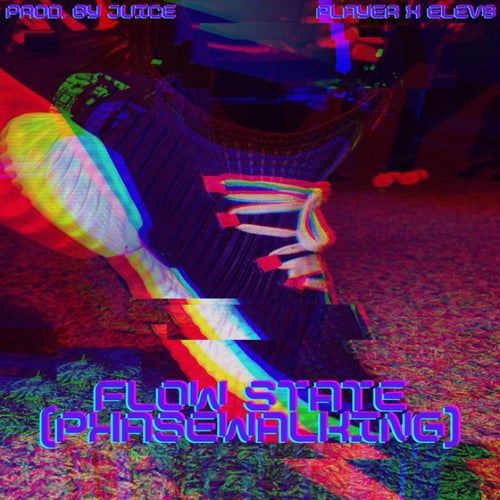 Flowstate (Phasewalking) [feat. Elev8]