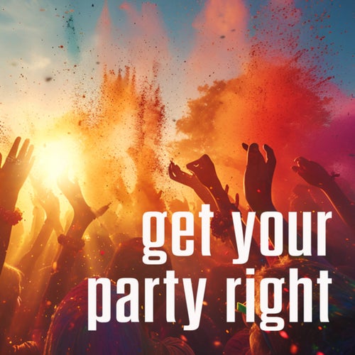 get your party right