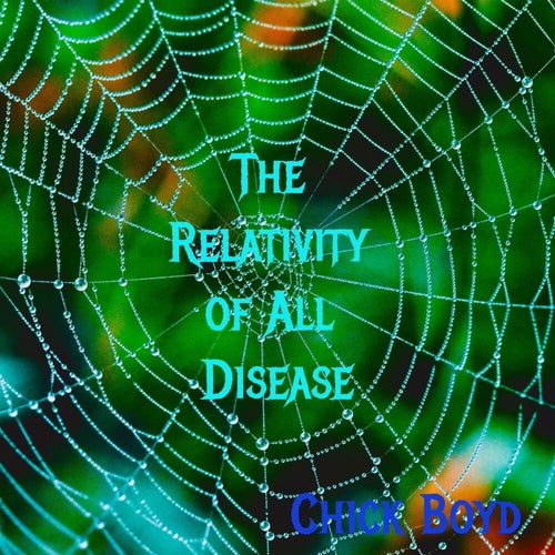 The Relativity of All Disease