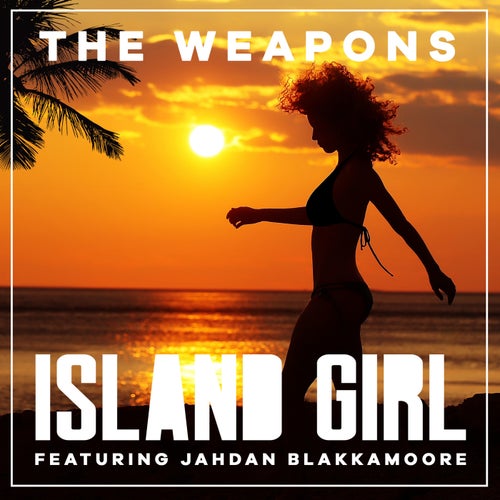 Island Girl (feat. Jahdan Blakkamoore)