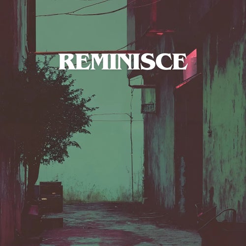 Reminisce