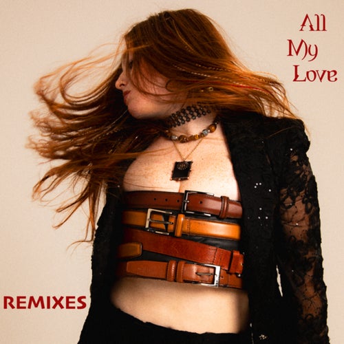 All My Love (Remixes)