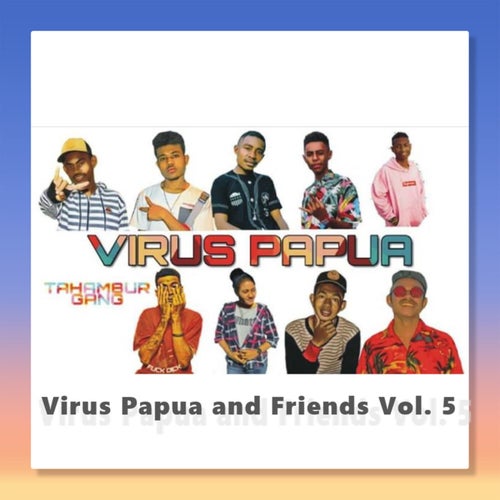 Virus Papua and Friends, Vol. 5