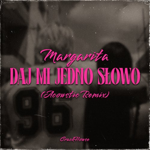 Daj mi jedno słowo (Acoustic Remix)