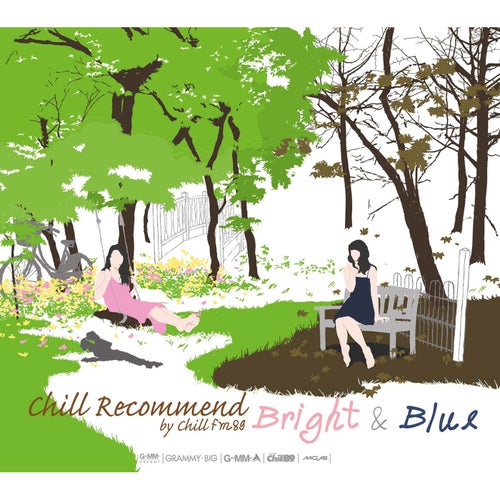 Chill Recommend by Chill FM89 Bright & Blue