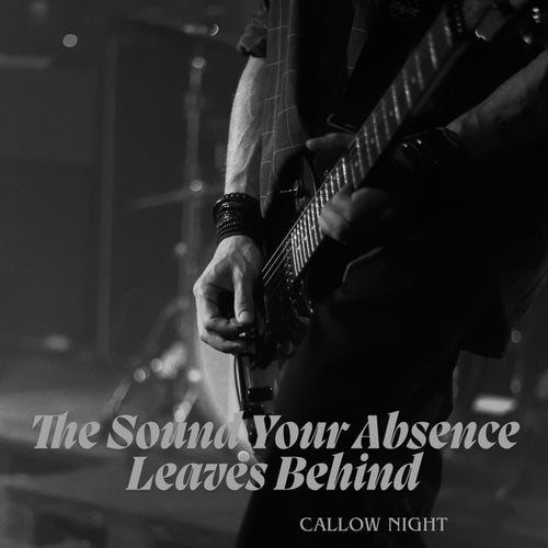 The Sound Your Absence Leaves Behind