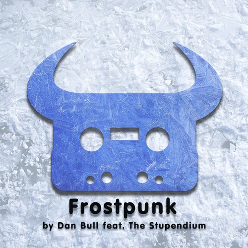 Frostpunk (feat. The Stupendium)